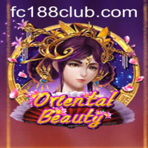The Enchanting World of OrientalBeauty and FC188: A Deep Dive